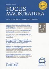 Focus magistratura. Concorso magistratura 2017: Civile, penale, amministrativo