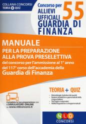 Concorso per 55 allievi ufficiali Guardia di Finanza. Manuale per la preparazione alla prova selettiva del concorso... Con aggiornamento online