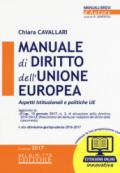 Manuale di diritto dell'Unione Europea. Aspetti istituzionali e politiche UE. Con Contenuto digitale per download e accesso on line