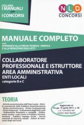 Collaboratore professionale e istruttore area amministrativa. Enti locali. Categorie B e C. Teoria. Manuale completo