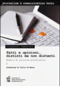 Fatti e opinioni, distinti ma non distanti. Modelli di scrittura giornalistica