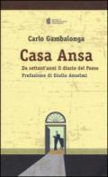 Casa Ansa. Da settant'anni il diario del Paese