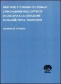 Heritage e turismo culturale. L'innovazione nell'offerta di cultura e la creazione di valore per il territorio