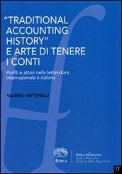 «Traditional accounting history» e arte di tenere i conti. Profili e attori nella letteratura internazionale e italiana