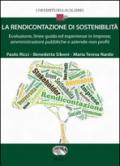 La rendicontazione di sostenibilità. Evoluzione, linee guida ed esperienze in imprese, amministrazioni pubbliche e aziende non profit