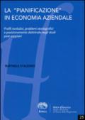 La «pianificazione» in economia aziendale. Profili evolutivi, problemi storiografici e posizionamento dottrinale negli studi post-zappiani