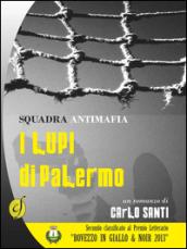 Squadra antimafia. I «Lupi» di Palermo