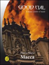 Good evil. Il bene contro il male