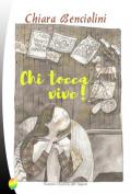 Chi tocca vive!