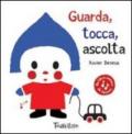 Guarda, tocca, ascolta