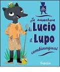 Le avventure di Lucio il lupo combinaguai