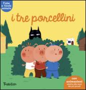 I tre porcellini. Fiabe animate. Libri per imparare