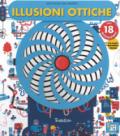 Illusioni ottiche. Ediz. a colori