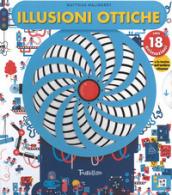 Illusioni ottiche. Ediz. a colori