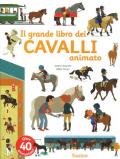 Il grande libro dei cavalli animato. Ediz. a colori