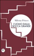 L'uomo dalla bocca grande