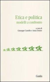 Etica e politica. Modelli a confronto