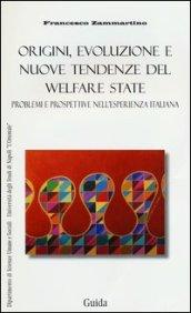 Origini, evoluzione e nuove tendenze del welfare state. Problemi e prospettive nell'esperienza italiana