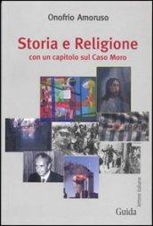 Storia e religione. Con un capitolo sul caso Moro