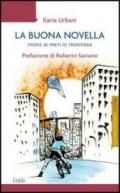 La buona novella. Storie di preti di frontiera