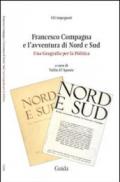 Francesco Compagna e l'avventura di Nord e Sud. Una geografia per la politica. Con DVD
