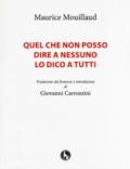 Quel che non posso dire a nessuno lo dico a tutti