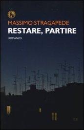 Restare, partire