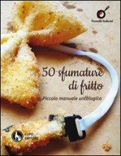 50 sfumature di fritto. Piccolo manuale untologico