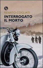 Interrogato il morto