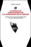 Le sensualità cinematografiche e le sospensioni delle passioni