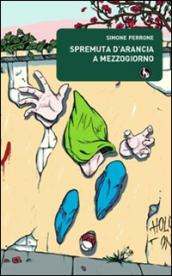 Spremuta d'arancia a mezzogiorno