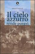 Il cielo azzurro rende poveri