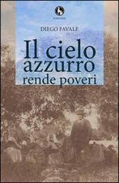 Il cielo azzurro rende poveri