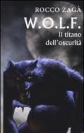 W.O.L.F. Il titano dell'oscurità