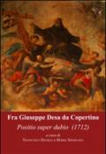 Fra' Giuseppe Desa da Copertino. Positio super dubio (1712)