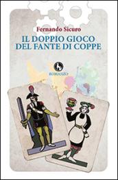 Il doppio gioco del fante di coppe