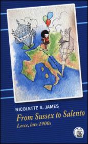 Dal Sussex al Salento. Lecce, fine Novecento. Ediz. italiana e inglese