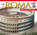 Roma ricostruita maxi. Ediz. illustrata. Con video scaricabile online