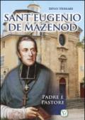 Sant'Eugenio de Mazenod. Padre e pastore