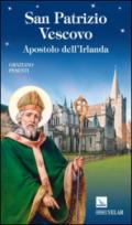 San Patrizio vescovo. Apostolo dell'Irlanda