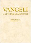 Vangeli e Atti degli Apostoli. Nuovo testo CEI con introduzioni e note