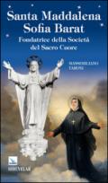 Santa Maddalena Sofia Barat. Fondatrice della Società del Sacro Cuore