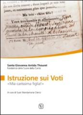 Istruzione sui voti. «Mia carissima figlia!»