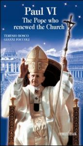 Paul VI. The Pope who renewed the Church