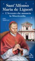 Sant'Alfonso Maria de Liguori. L'avvocato che annuncia la misericordia