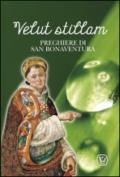 Velut stillam. Preghiere di san Bonaventura