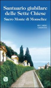 Santuario giubilare delle Sette Chiese. Sacro Monte di Monselice