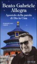 Beato Gabriele Allegra. Apostolo della parola di Dio in Cina