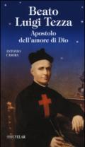 Beato Luigi Tezza. Apostolo dell'amore di Dio