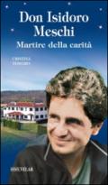 Don Isidoro Meschi. Martire della carità